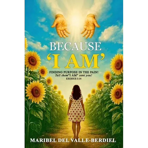 Because "I AM": Finding Purpose in the pain