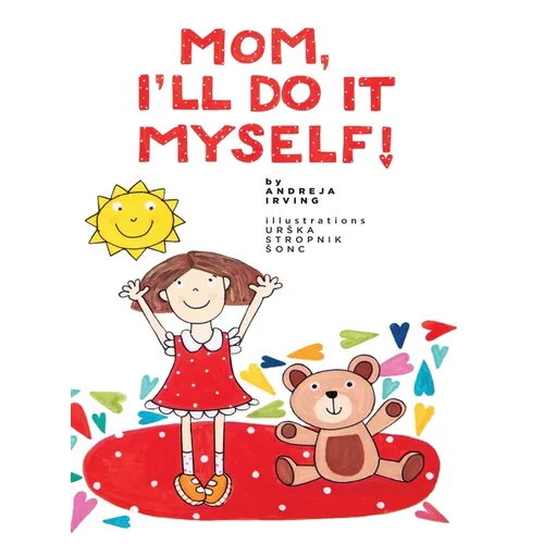 Mom, I'll Do It Myself!