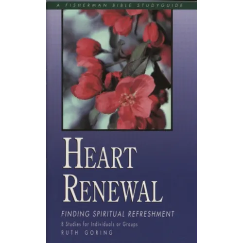 Heart Renewal: Finding Spiritual Refreshment