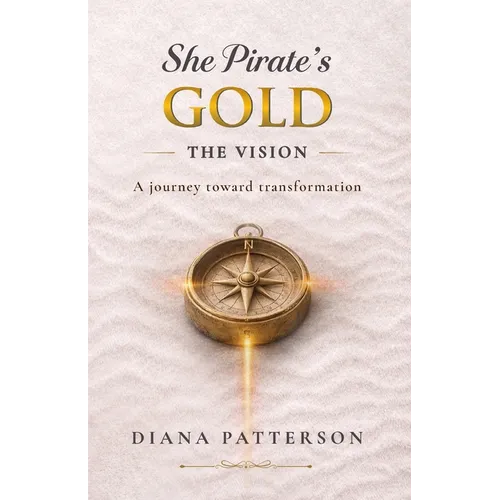 She Pirate's Gold: The Vision