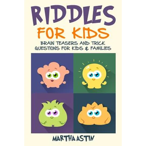Riddles for Kids: Brain Teasers and Trick Questions for Kids and Families