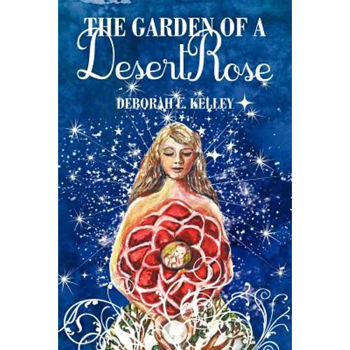 The Garden of a Desert Rose: A Spiritual Mystery