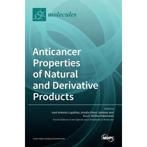 Anticancer Properties of Natural and Derivative Products