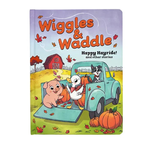Wiggles & Waddle: Happy Hayride!: And Other Stories