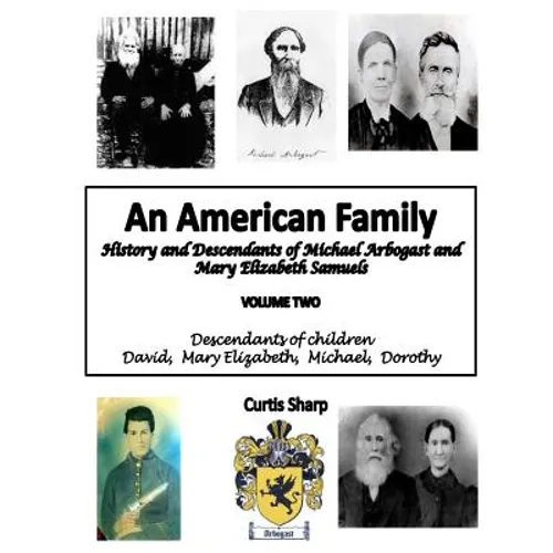 An American Family Michael Arbogast Vol. Two