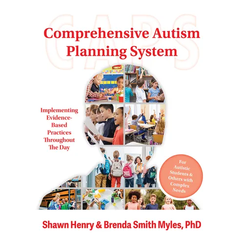 The Comprehensive Autism Planning System (Caps): Implementing Evidence-Based Practices Throughout the Day