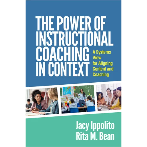 The Power of Instructional Coaching in Context: A Systems View for Aligning Content and Coaching