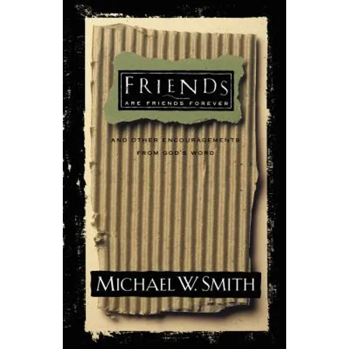 Friends Are Friends Forever: And Other Encouragements from God's Word