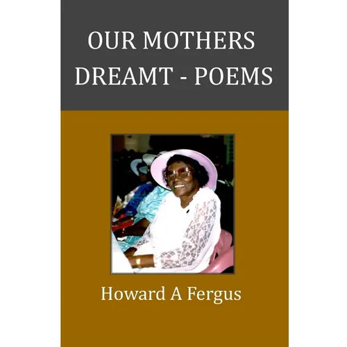 Our Mothers Dreamt