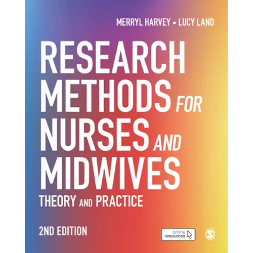Research Methods for Nurses and Midwives: Theory and Practice