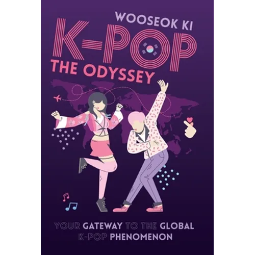 K-POP - The Odyssey: Your Gateway to the Global K-Pop Phenomenon