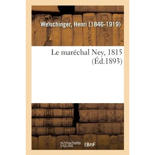 Le maréchal Ney, 1815