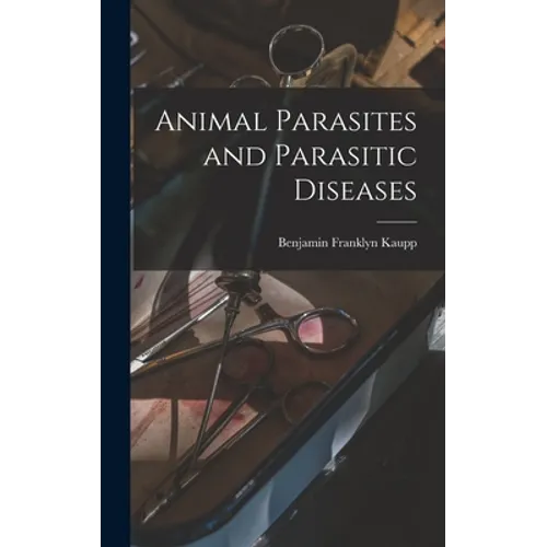 Animal Parasites and Parasitic Diseases