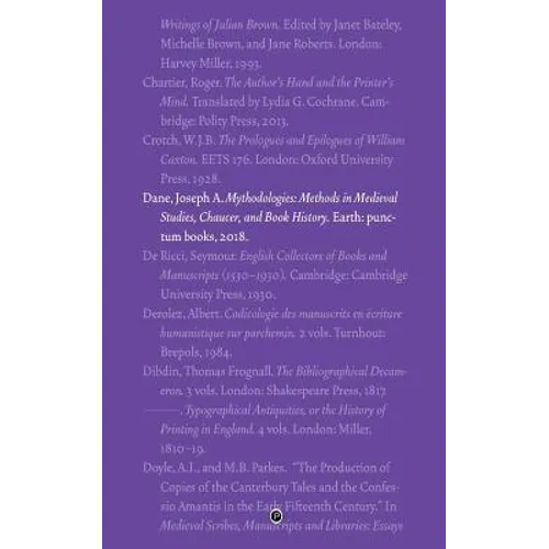Mythodologies: Methods in Medieval Studies, Chaucer, and Book History