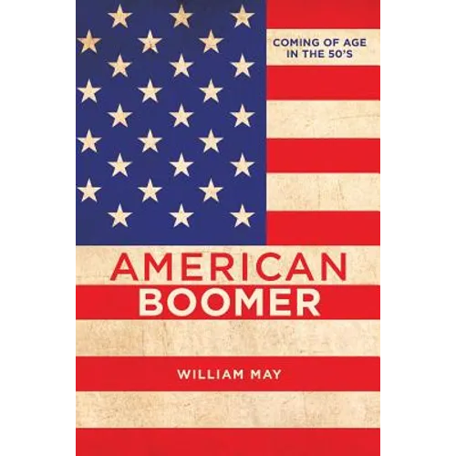 American Boomer: Coming of Age in the 50's