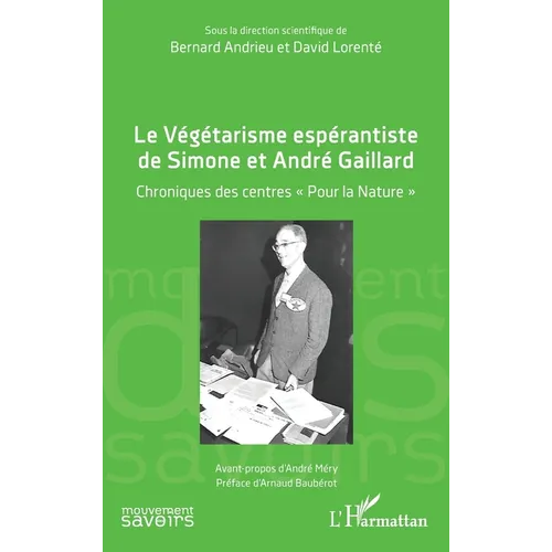 Le Végétarisme espérantiste de Simone et André Gaillard: Chroniques des centres Pour la Nature