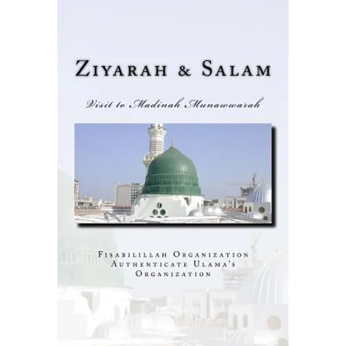 Ziyarah & Salam: Visit to Madinah Munawwarah & 40 Salwat on our beloved Nabi Sayyidina Muhammad( PBUH )
