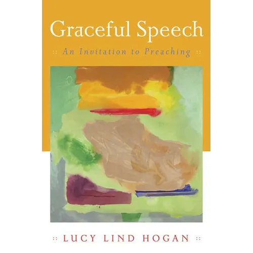 Graceful Speech: An Invitation to Preaching