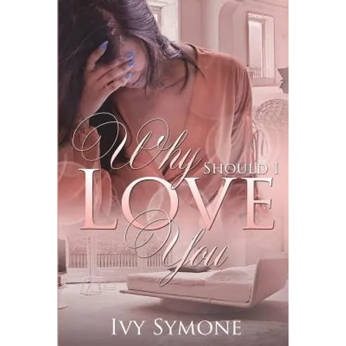 Why Should I Love You?