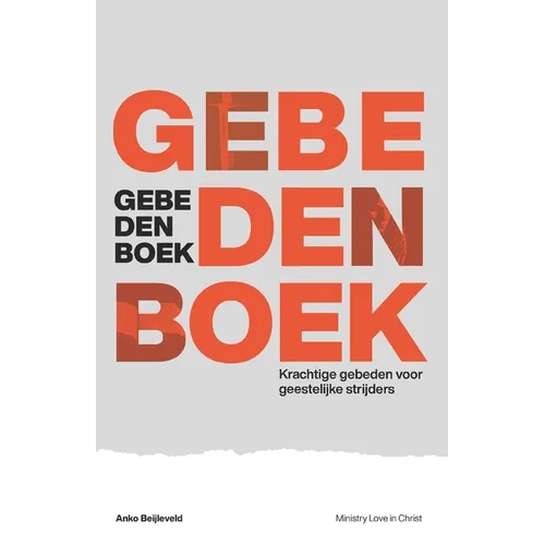 Gebedenboek - Krachtige gebeden voor geestelijke strijders