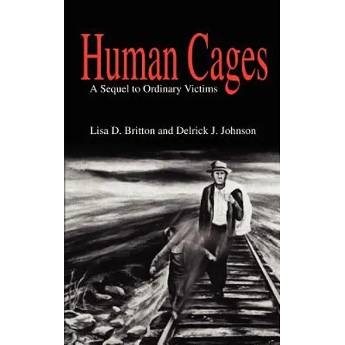 Human Cages: A Sequel to Ordinary Victims