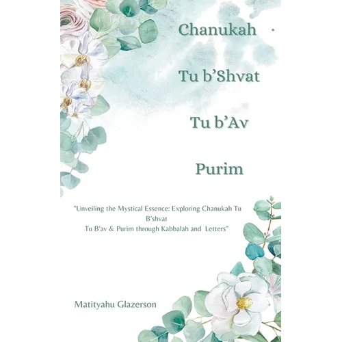 Chanukah Tu b'Shvat Tu b'Av & Purim