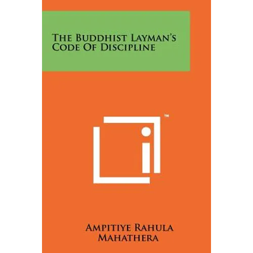The Buddhist Layman's Code Of Discipline