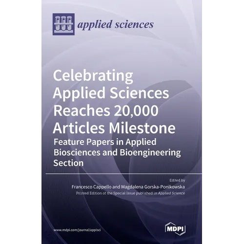 Celebrating Applied Sciences Reaches 20,000 Articles Milestone: Feature Papers in Applied Biosciences and Bioengineering Section
