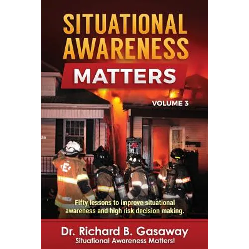 Situational Awareness Matters: Volume 3