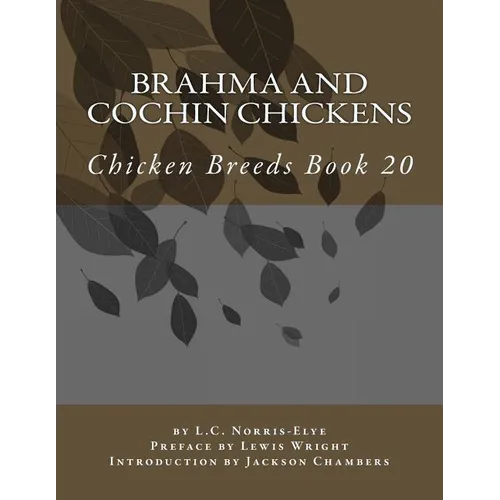 Brahma and Cochin Chickens: Chicken Breeds Book 20