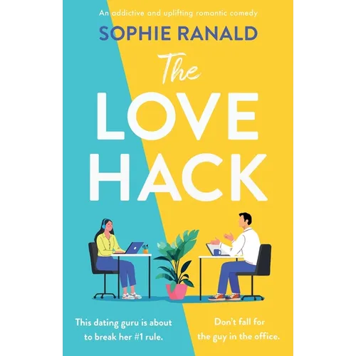 The Love Hack: An addictive and uplifting romantic comedy