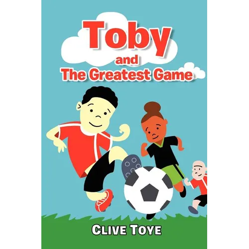 Toby and The Greatest Game