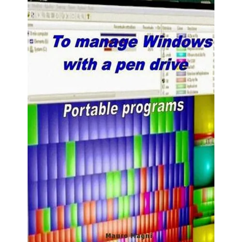 To Manage Windows with a pen drive: Portable programs