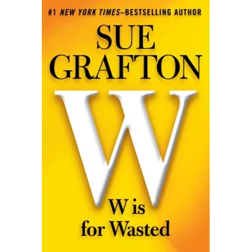 W Is for Wasted
