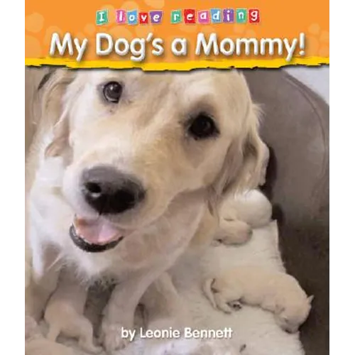 My Dog's a Mommy!