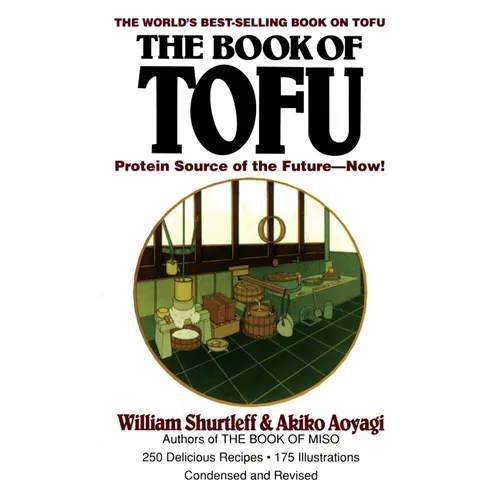 The Book of Tofu: Protein Source of the Future--Now!: A Cookbook