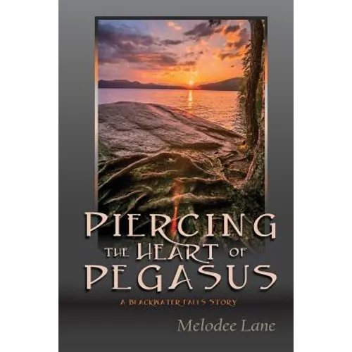 Piercing the Heart of Pegasus: A Blackwater Falls Story