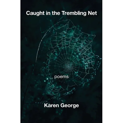 Caught in the Trembling Net