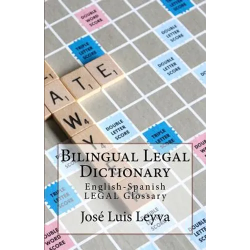 Bilingual Legal Dictionary: English-Spanish Legal Glossary