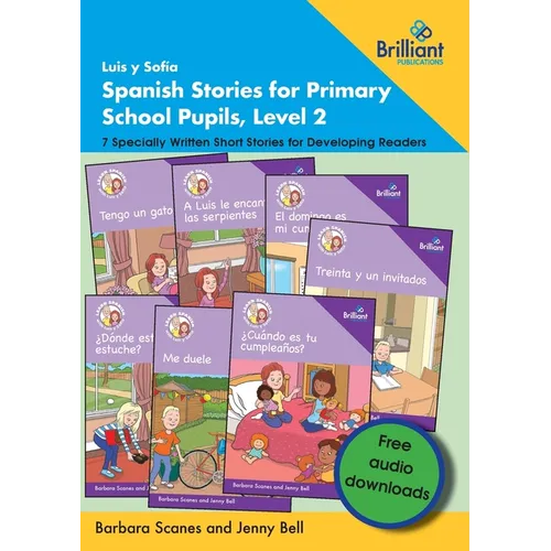 Luis y Sofía Spanish Stories for Primary School Pupils, Level 2: 7 Specially Written Short Stories for Developing Readers