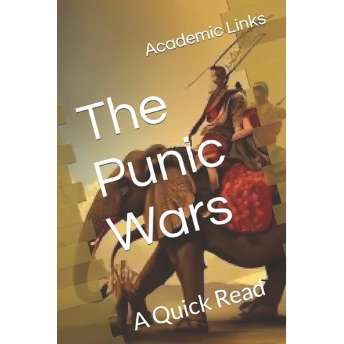 The Punic Wars: A Quick Read