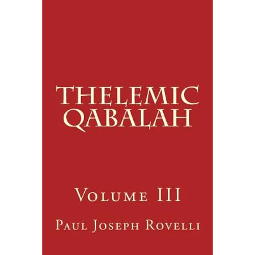 Thelemic Qabalah: Volume III