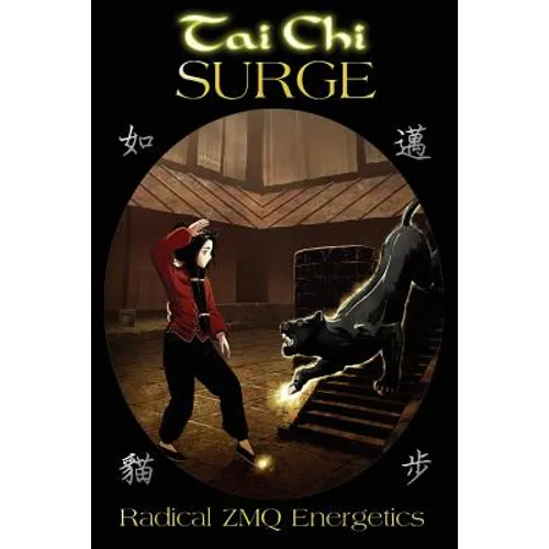 Tai Chi SURGE: Radical ZMQ Energetics