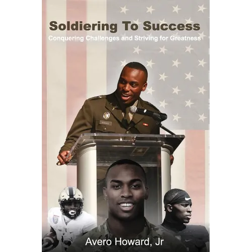 Soldiering to Success: Conquering Challenges and Striving for Greatness
