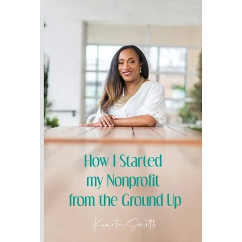 How I Started My Nonprofit from the Ground Up: Have an idea for a nonprofit, but not sure where to start?