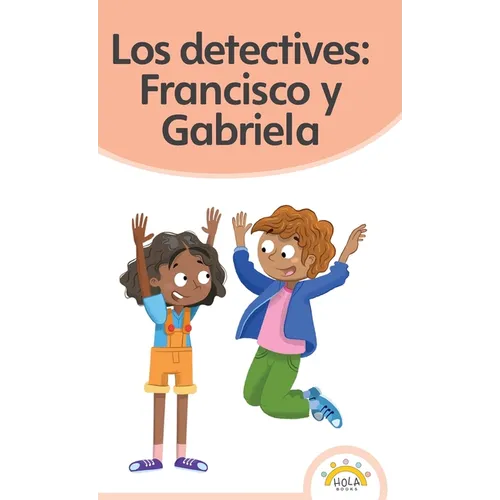 Los detectives: Francisco y Gabriela