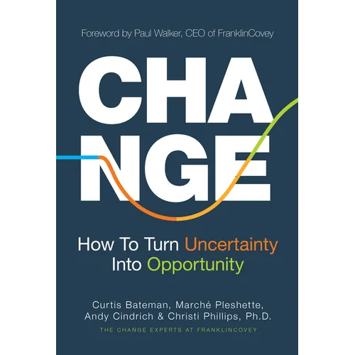 Change: How to Turn Uncertainty Into Opportunity (Career Advice and Leadership Mentoring)