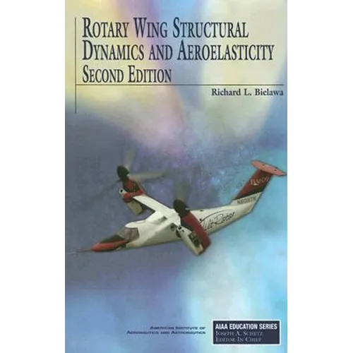 Rotary Wing Structural Dynamics and Aeroelasticity