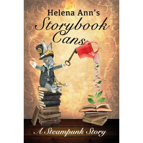 Helena Ann's Storybook Cans: A Steampunk Story