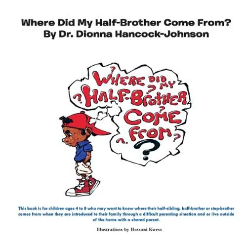 Where Did My Half-Brother Come From? - Hardcover